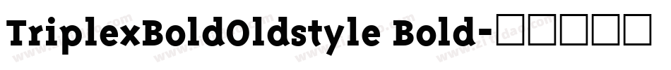 TriplexBoldOldstyle Bold字体转换